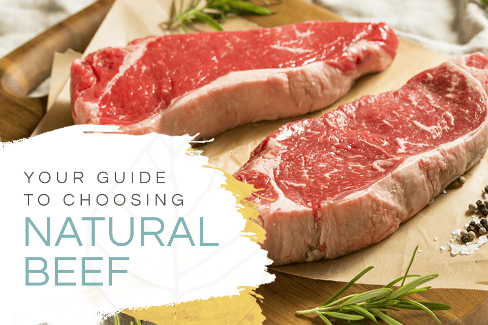 your guide to choosing natural beef