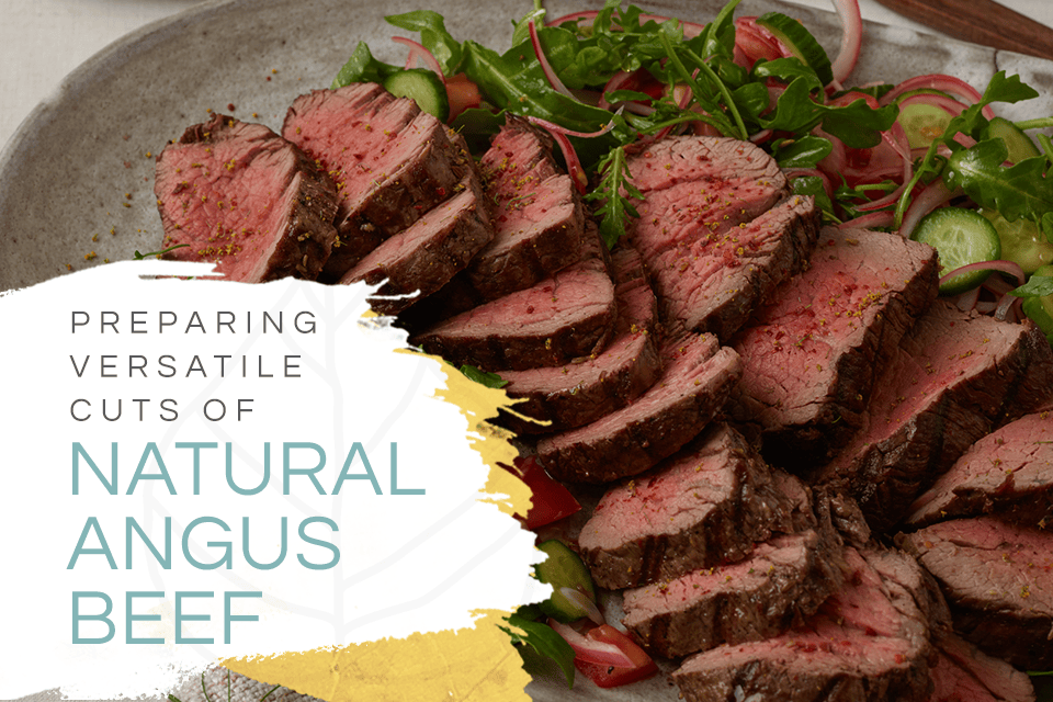 Preparing versatile cuts of natural angus beef